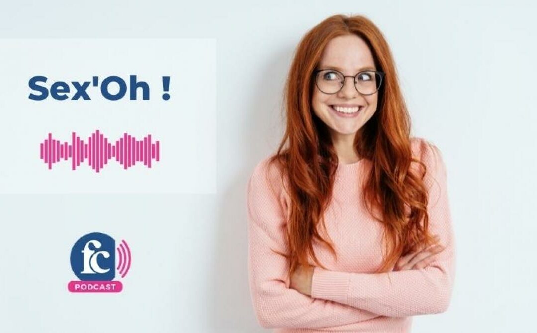 Podcasts Sex’Oh !